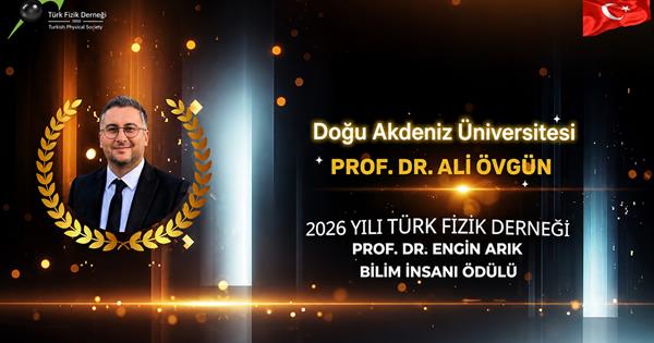 DAÜ’lü Prof. Dr. Ali Övgün’e  2026 Prof. Dr. Engin Arık Bilim İnsanı Ödülü